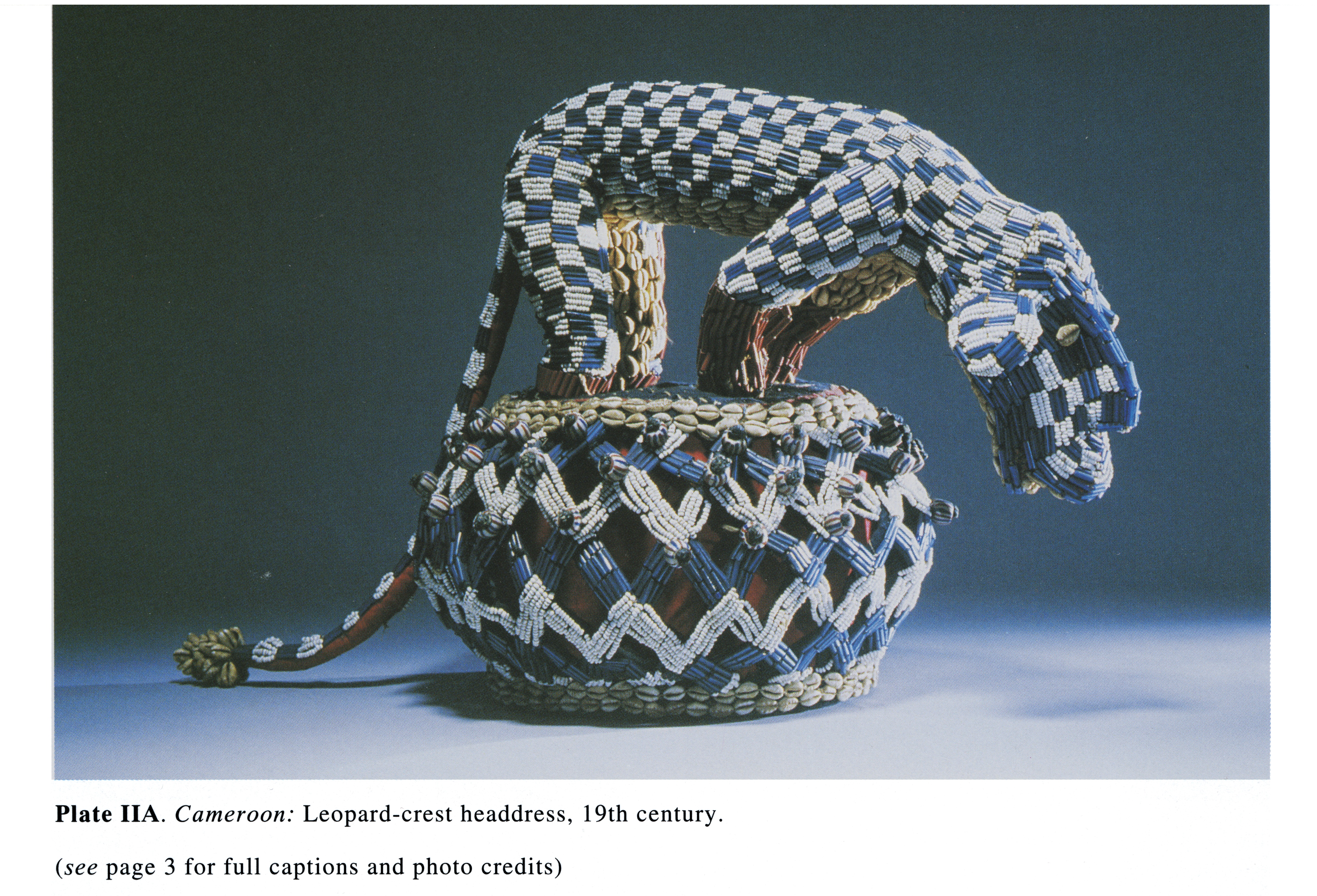 Plate IIA Cameroon: Leopard-crest headdress, 19th century. (see page 3 for full captions and photo credits)
