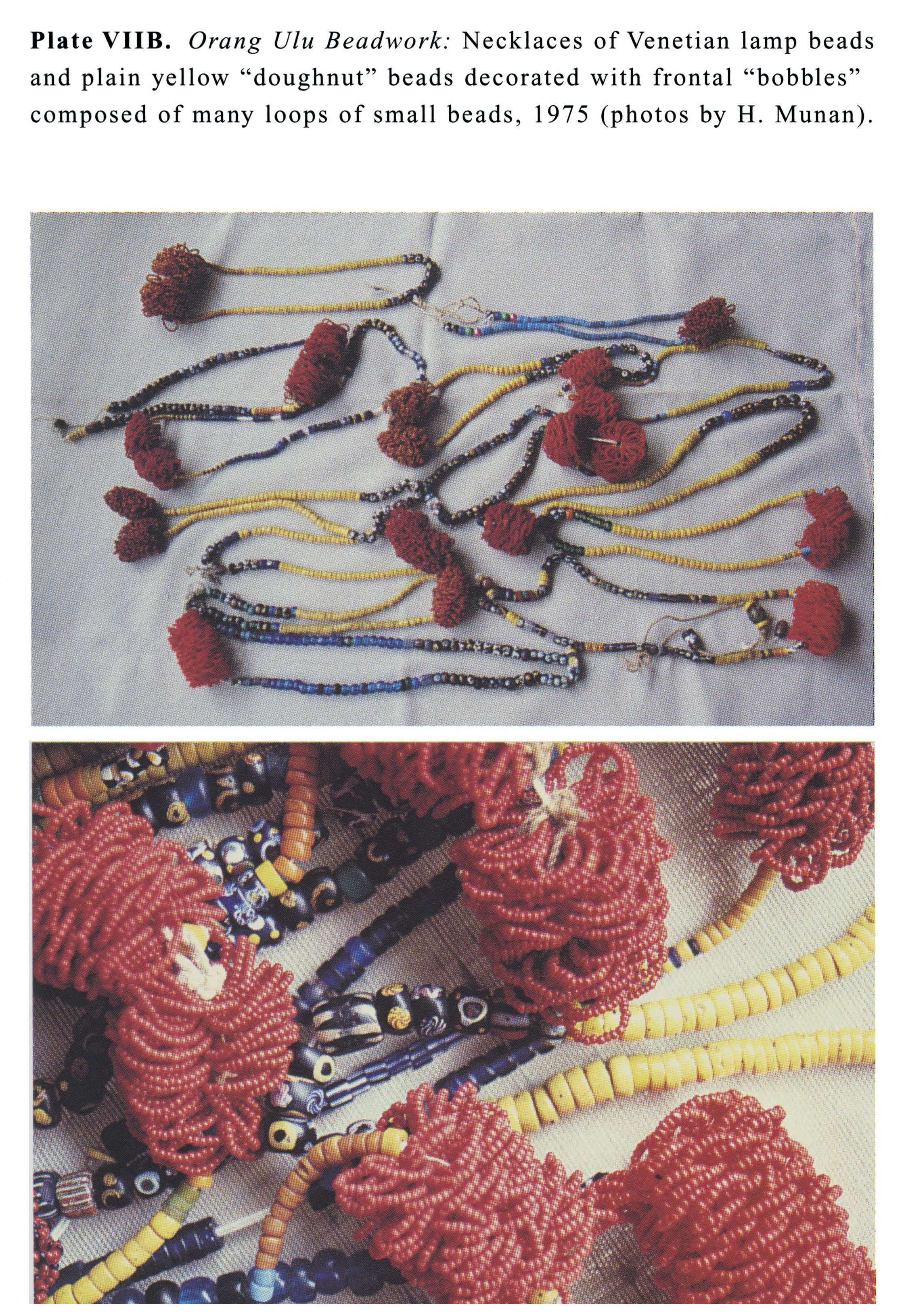 Plate VIIB Orang Ulu Beadwork: Necklaces of Venetian lamp beads and plain yellow 