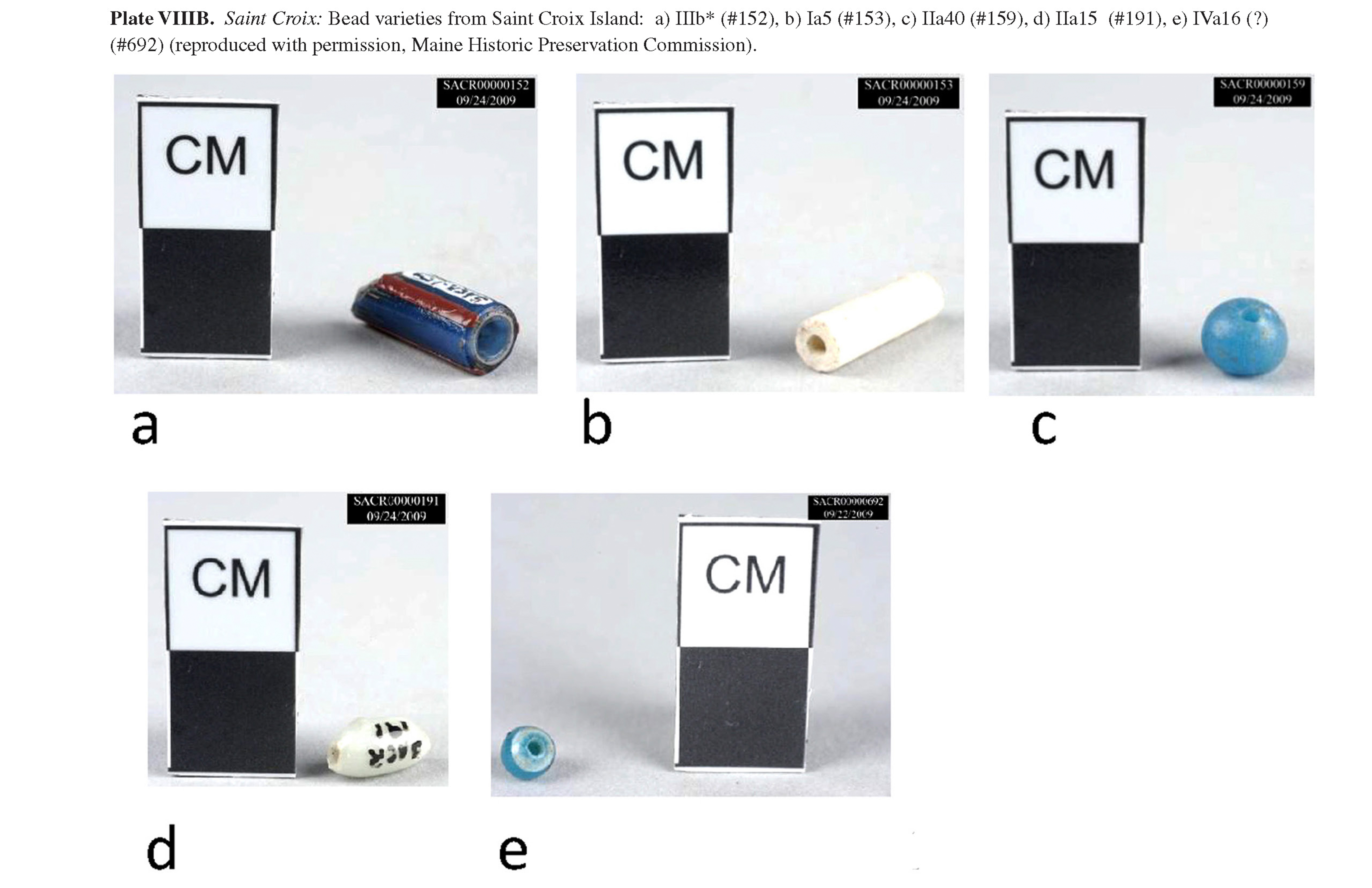 Plate VIIIB Saint Croix: Bead varieties from Saint Croix Island: a) IIIb* (#152), b) Ia5 (#153), c) IIa40 (#159), d) IIa15 (#191), e) IVa16 (?) (#692) (reproduced with permission, Maine Historic Preservation Commission).