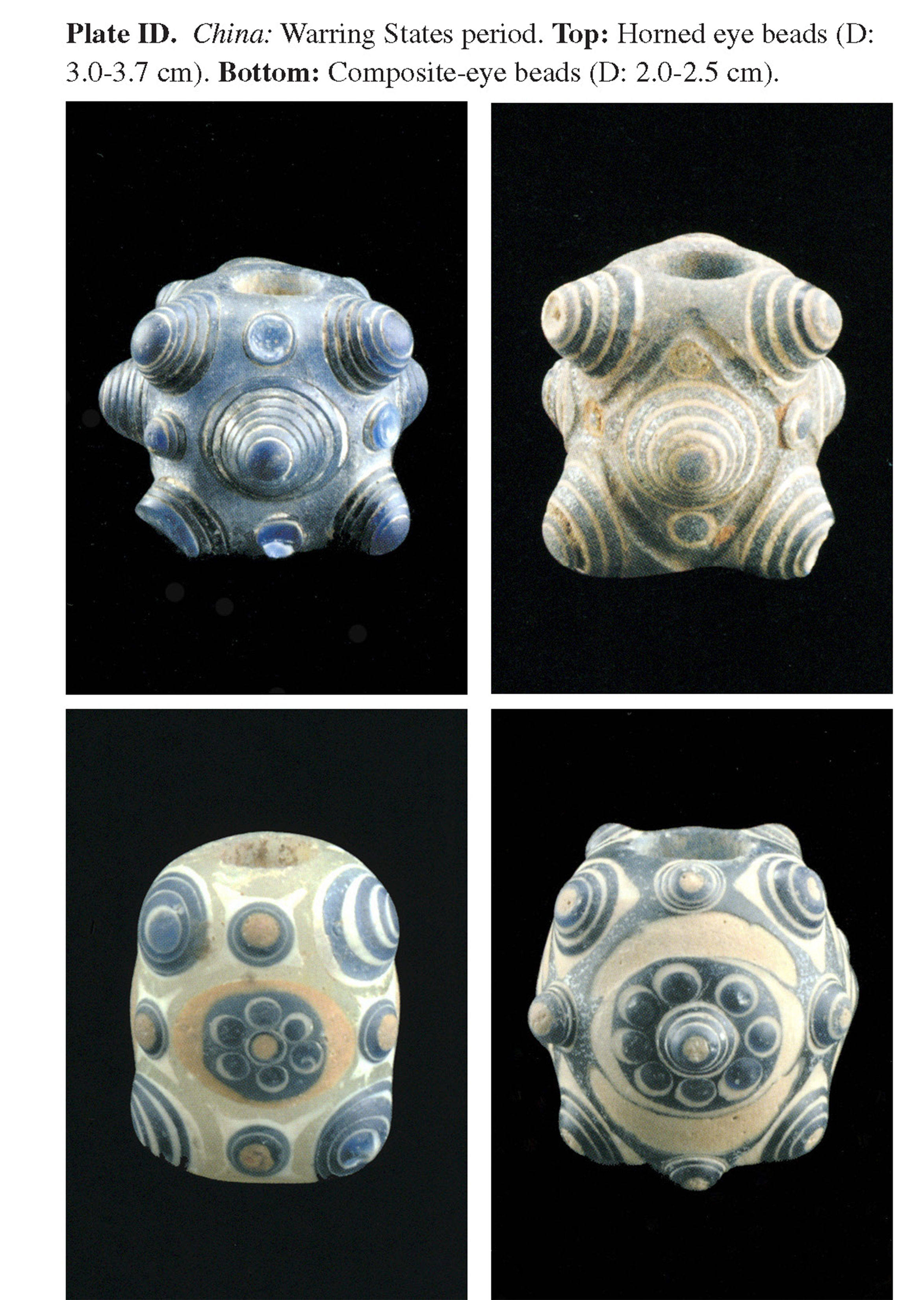 Plate ID China: Warring States period. Top: Horned eye beads (D: 3.0-3.7 cm). Bottom: Composite-eye beads (D: 2.0-2.5 cm).