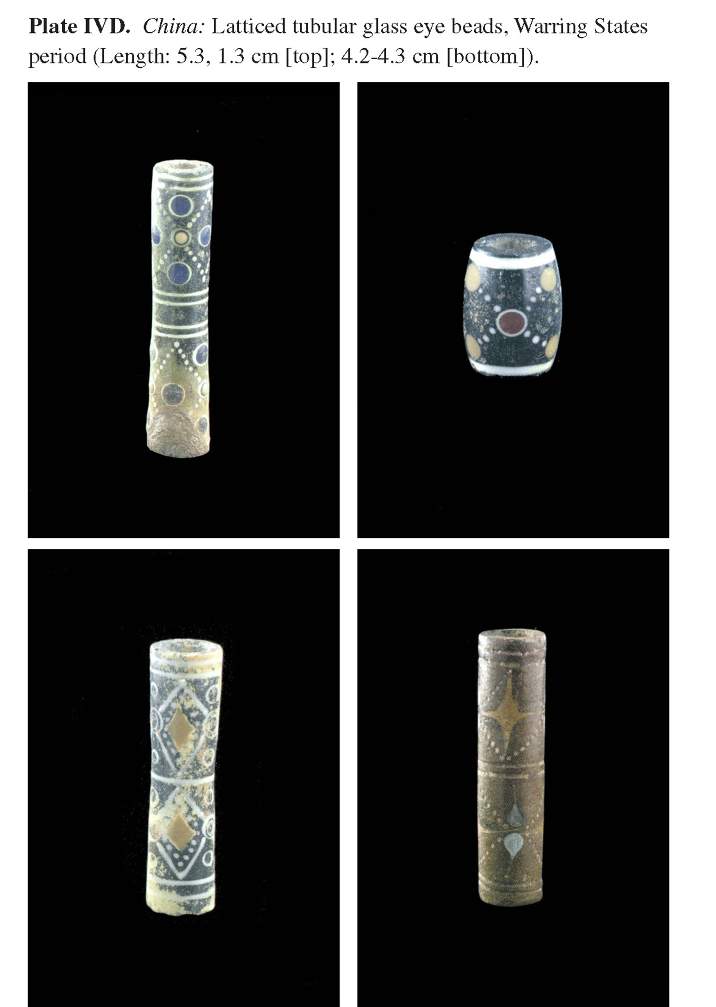 Plate IVD China: Latticed tubular glass eye beads, Warring States period (Length: 5.3, 1.3 cm [top]; 4.2-4.3 cm [bottom]).