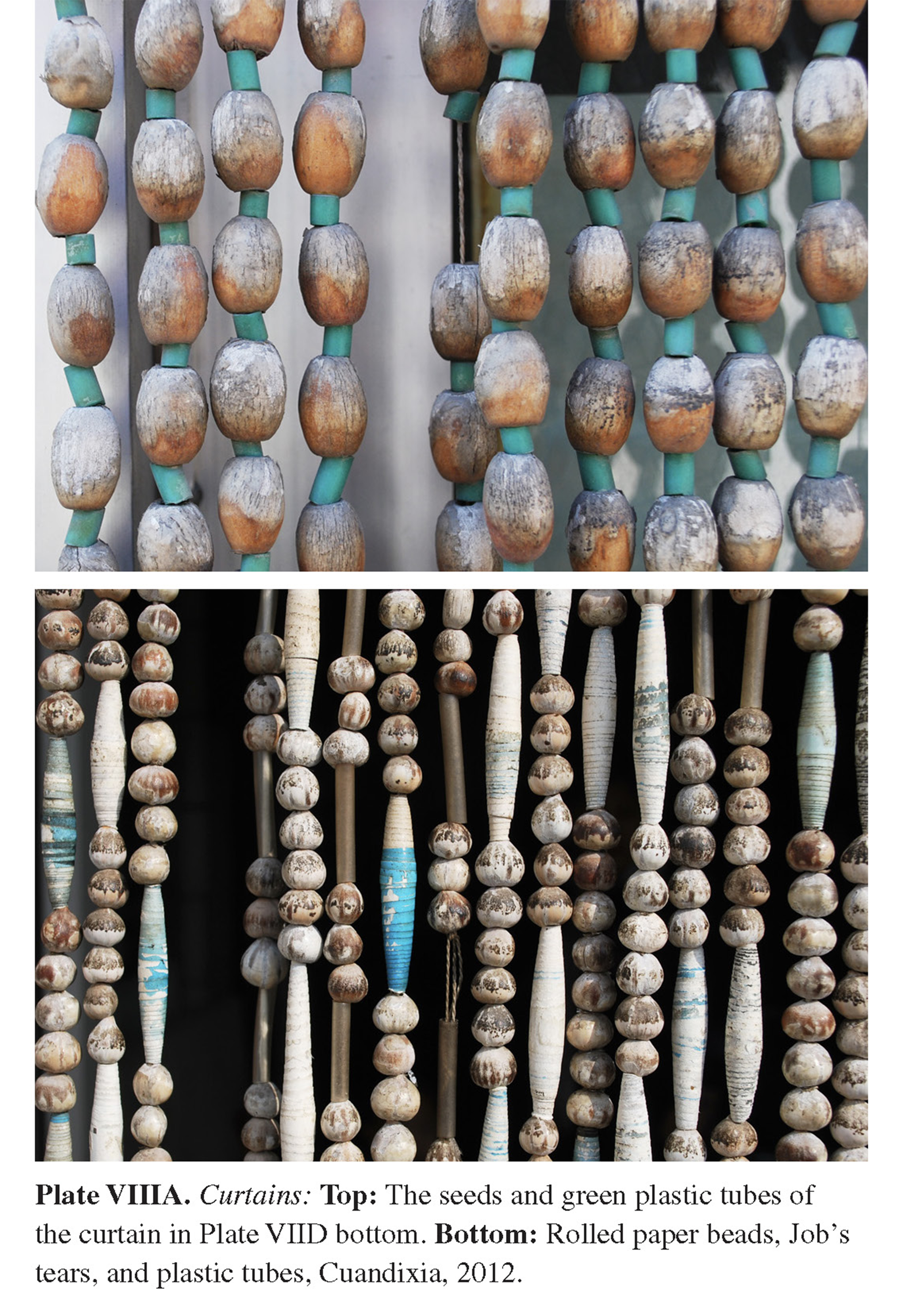 Plate VIIIA Curtains: Top: The seeds and green plastic tubes of the curtain in Plate VIID bottom. Bottom: Rolled paper beads, Job’s tears, and plastic tubes, Cuandixia, 2012.