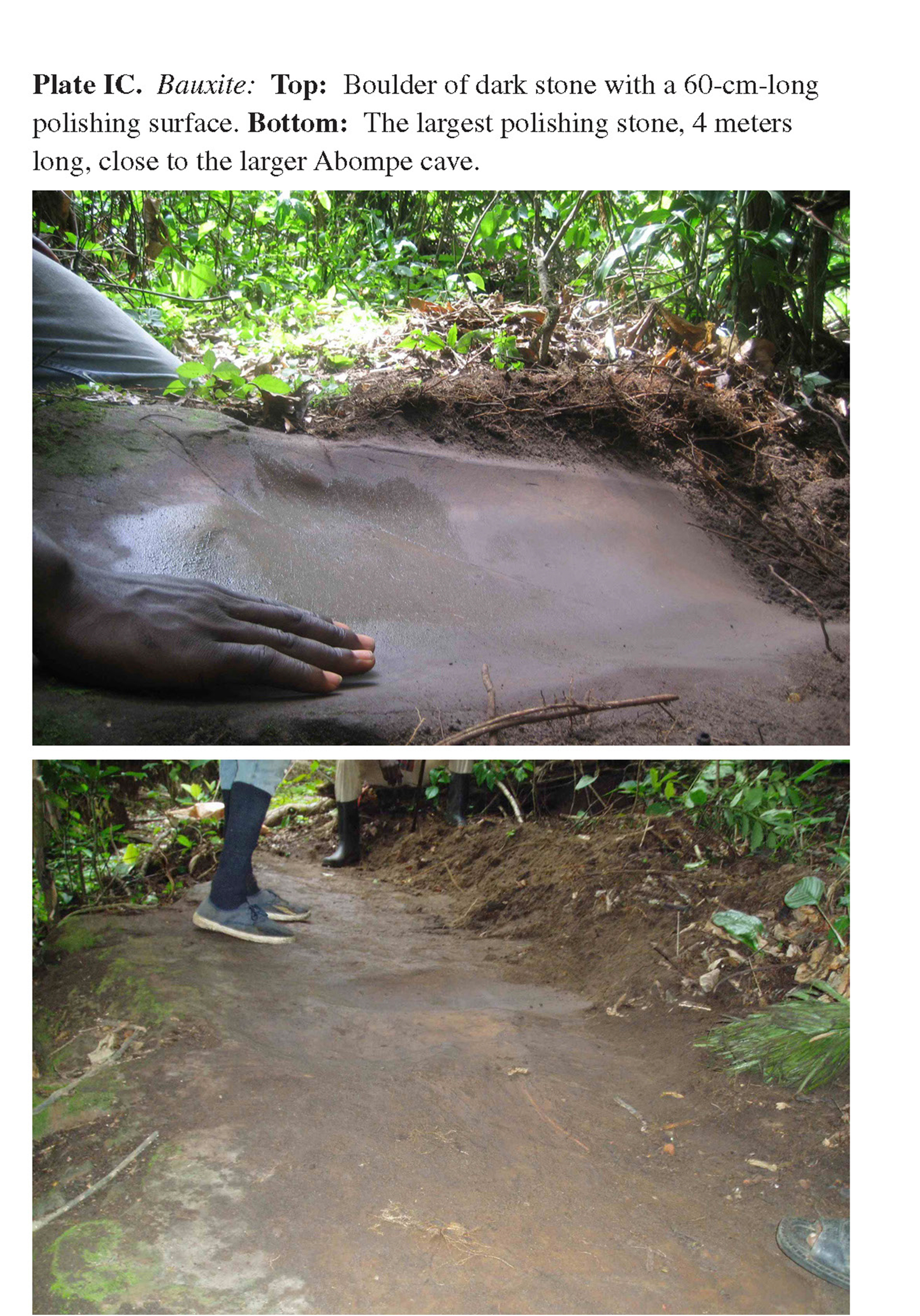 Plate IC Bauxite: Top: Boulder of dark stone with a 60-cm-long polishing surface. Bottom: The largest polishing stone, 4 meters long, close to the larger Abompe cave.