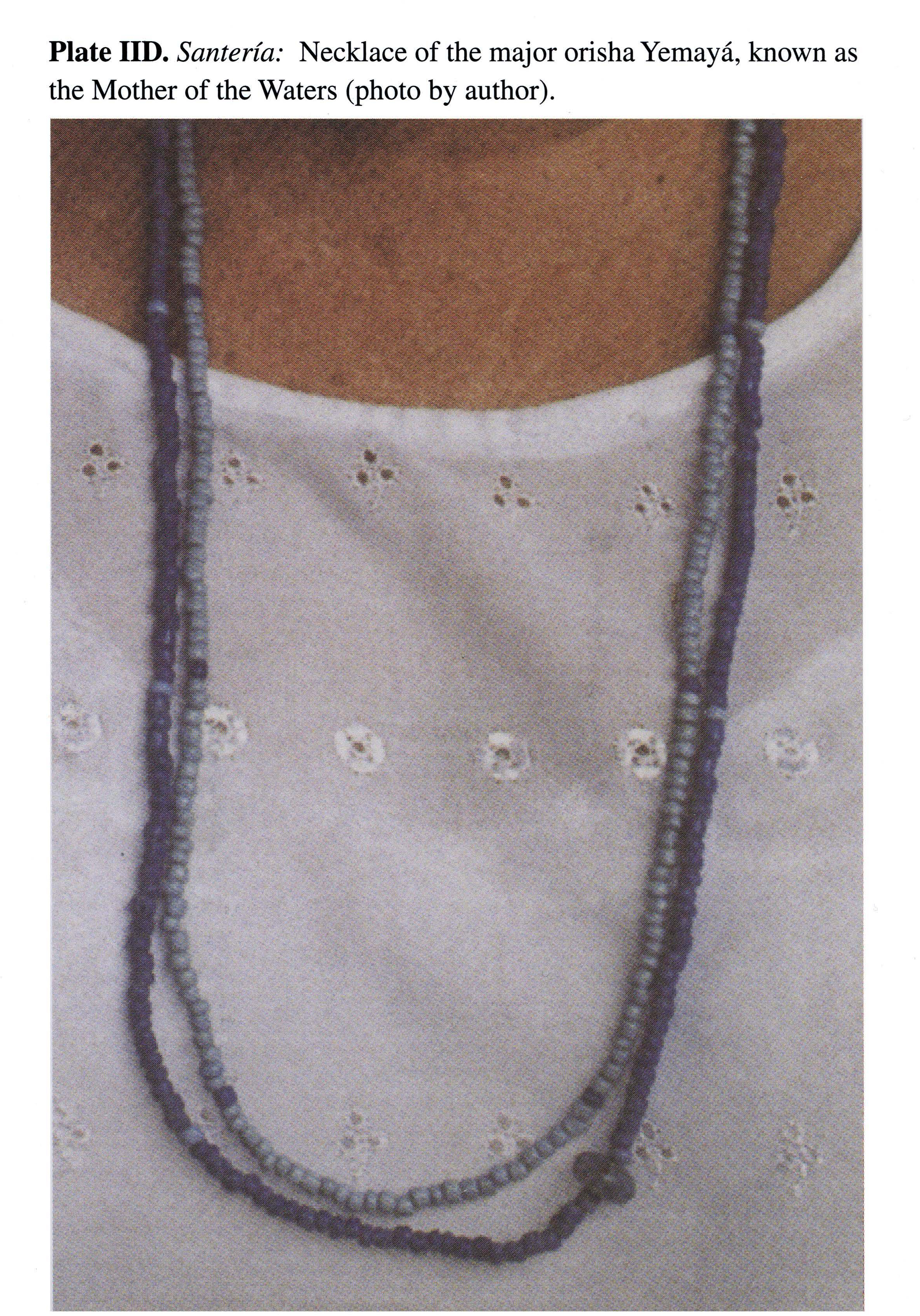 Plate IID Santería: Necklace of the major orisha Yemayá, known as the Mother of the Waters (photo by author).