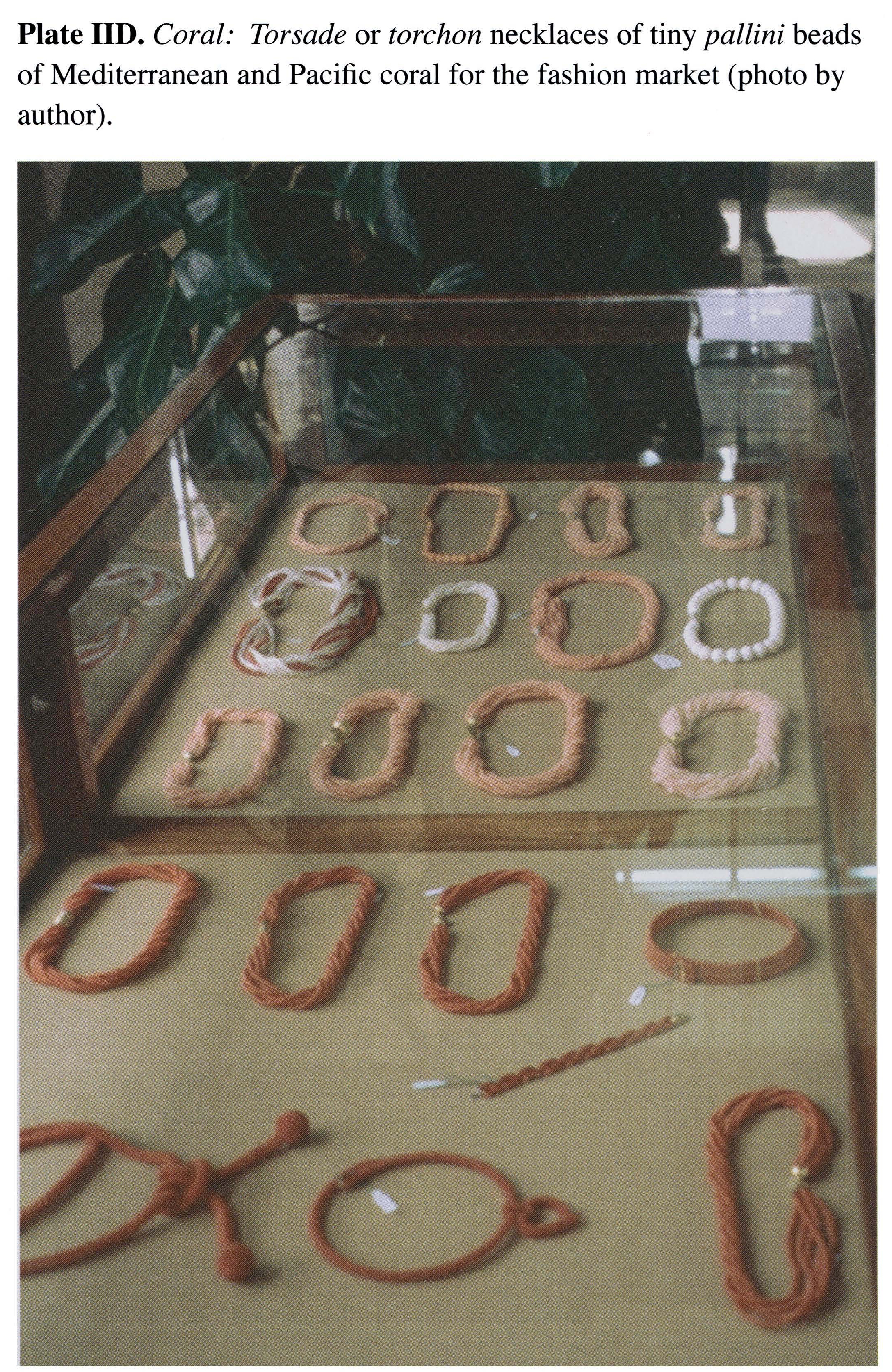 Plate IID Coral: Torsade or torchon necklaces of tiny pallini beads of Mediterranean and Pacific coral for the fashion market (photo by author).