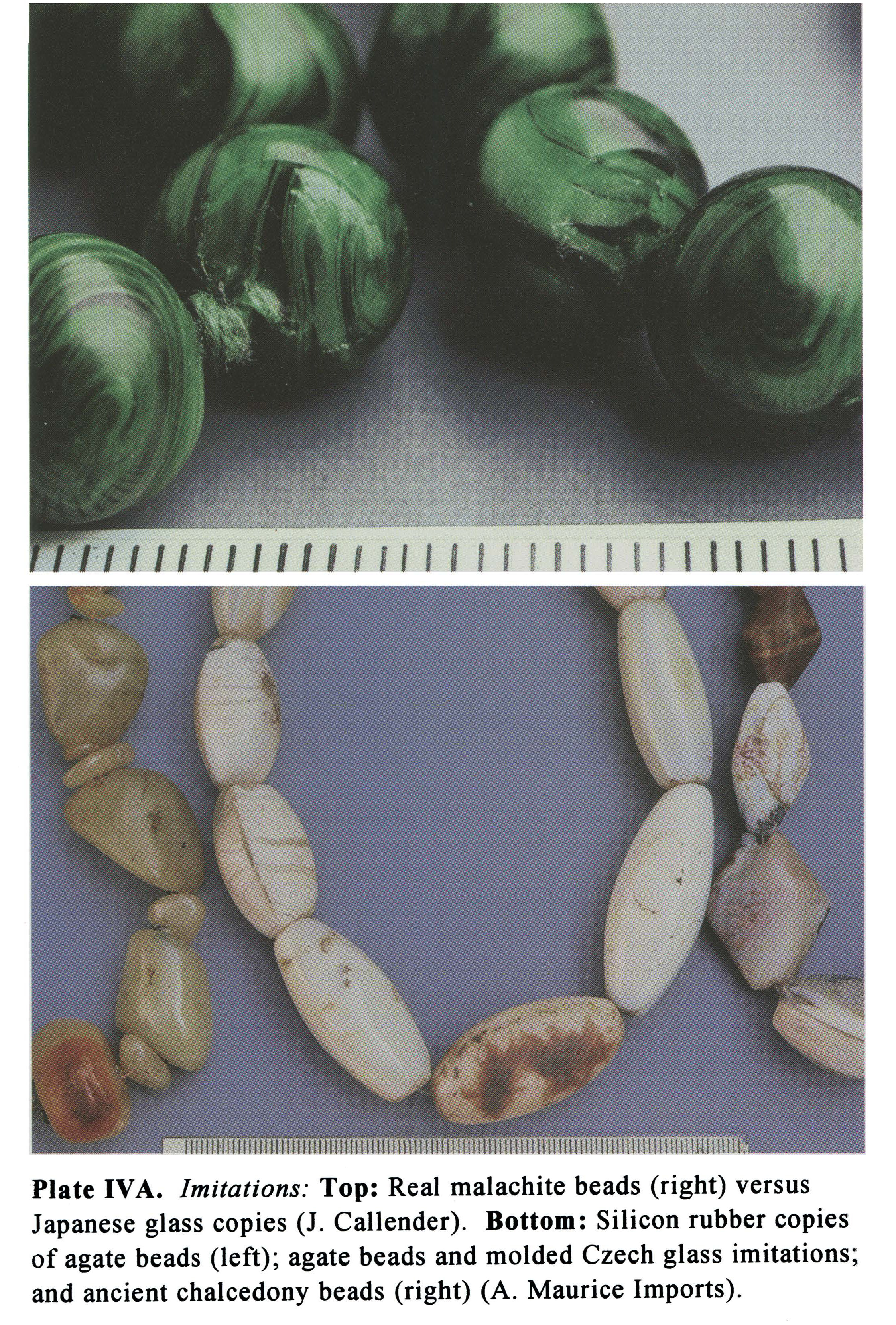 Plate IVA Imitations: Top: Real malachite beads (right) versus Japanese glass copies (J. Callender). Bottom: Silicon rubber copies of agate beads (left); agate beads and molded Czech glass imitations; and ancient chalcedony beads (right) (A. Maurice Imports).