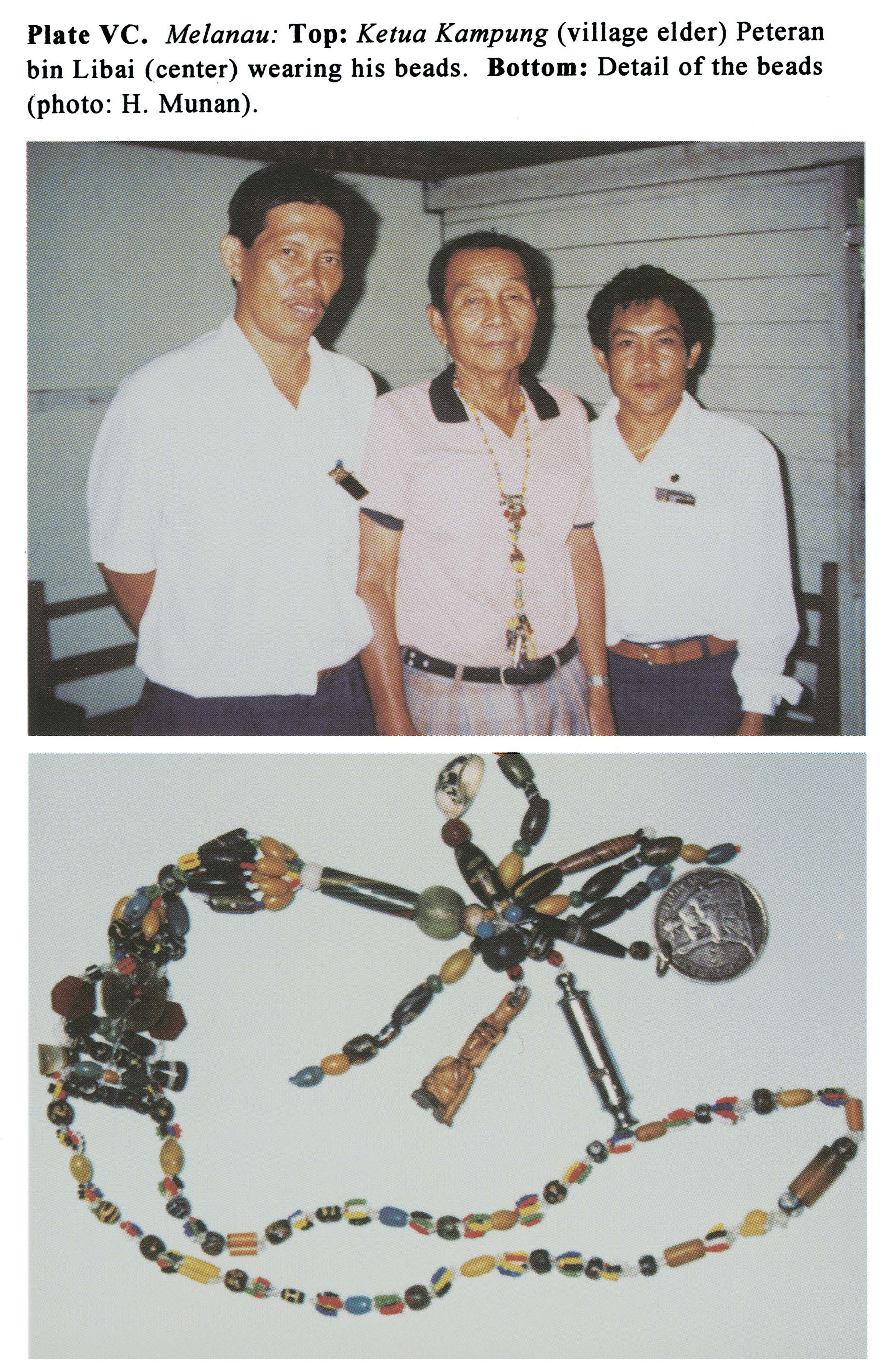 Plate VC Melanau: Top: Ketua Kampung (village elder) Peteran bin Libai (center) wearing his beads. Bottom: Detail of the beads {photo: H. Munan).