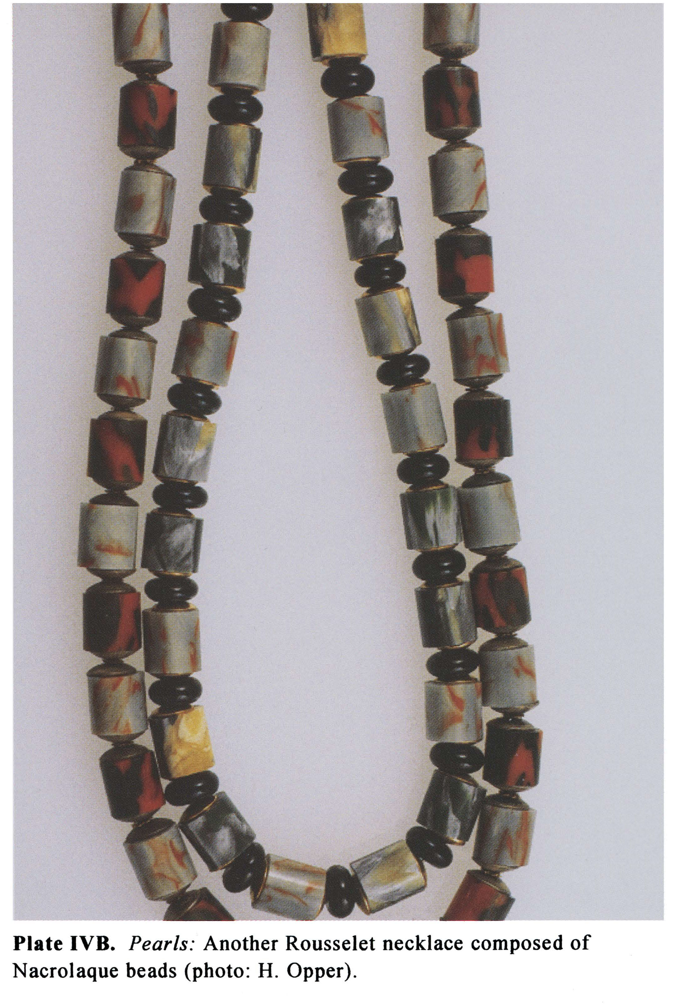 Plate IVB Pearls: Another Rousselet necklace composed of Nacrolaque beads (photo: H. Opper).