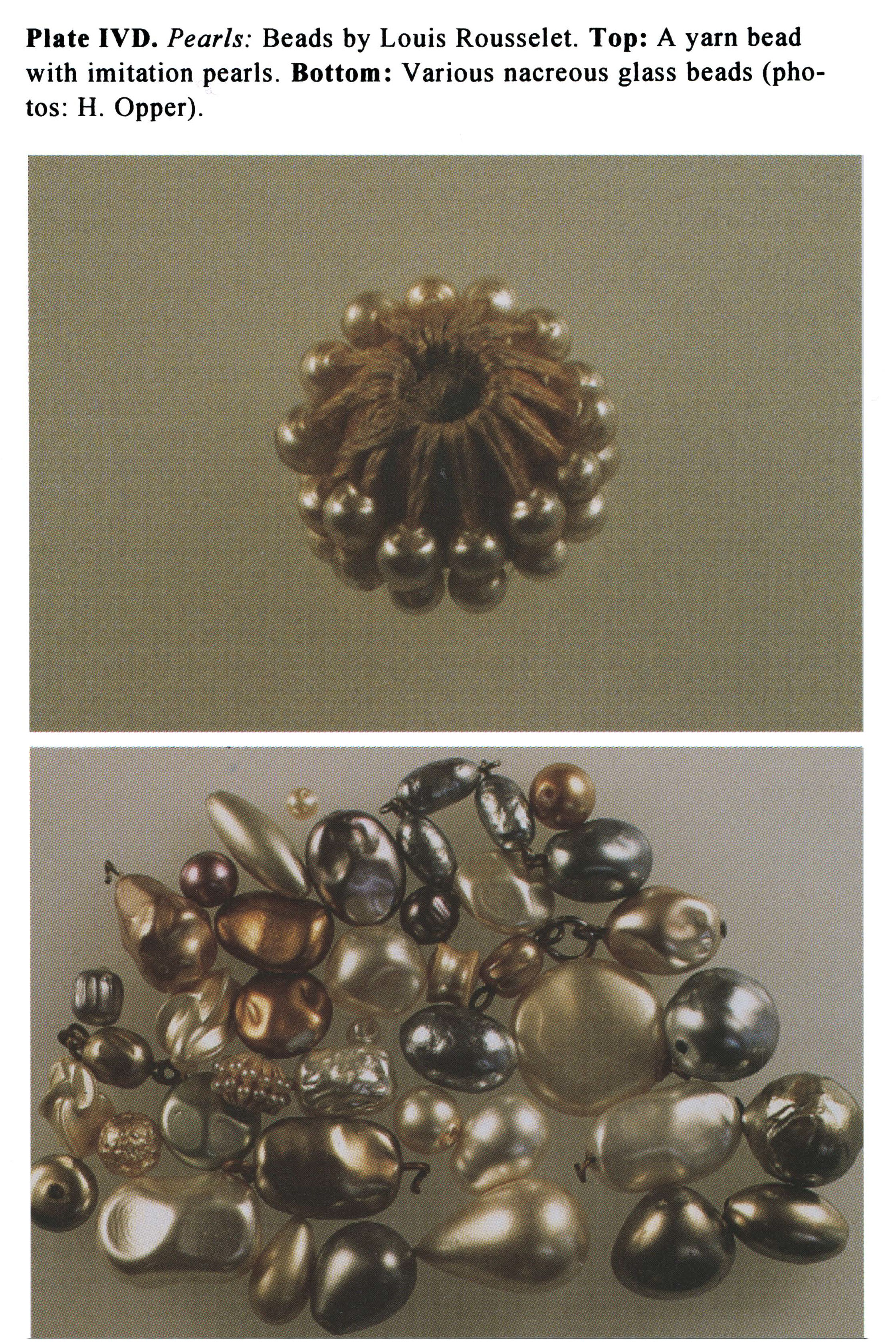 Plate IVD Pearls: Beads by Louis Rousselet. Top: A yarn bead with imitation pearls. Bottom: Various nacreous glass beads (photos: H. Opper).