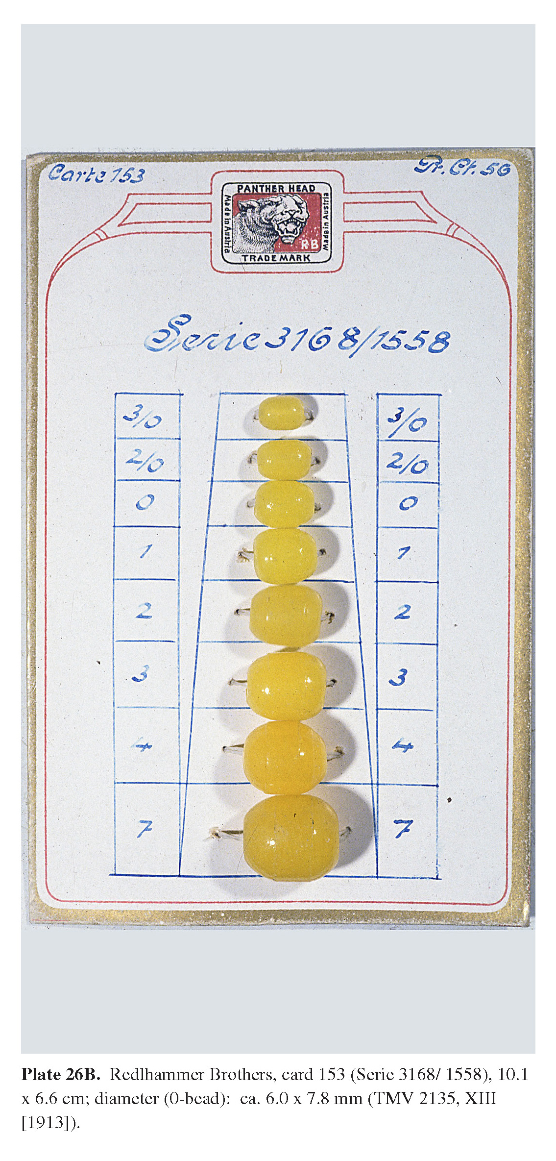 Plate 26B Redlhammer Brothers, card 153 (Serie 3168/ 1558), 10.1 x 6.6 cm; diameter (0-bead): ca. 6.0 x 7.8 mm (TMV 2135, XIII [1913]).