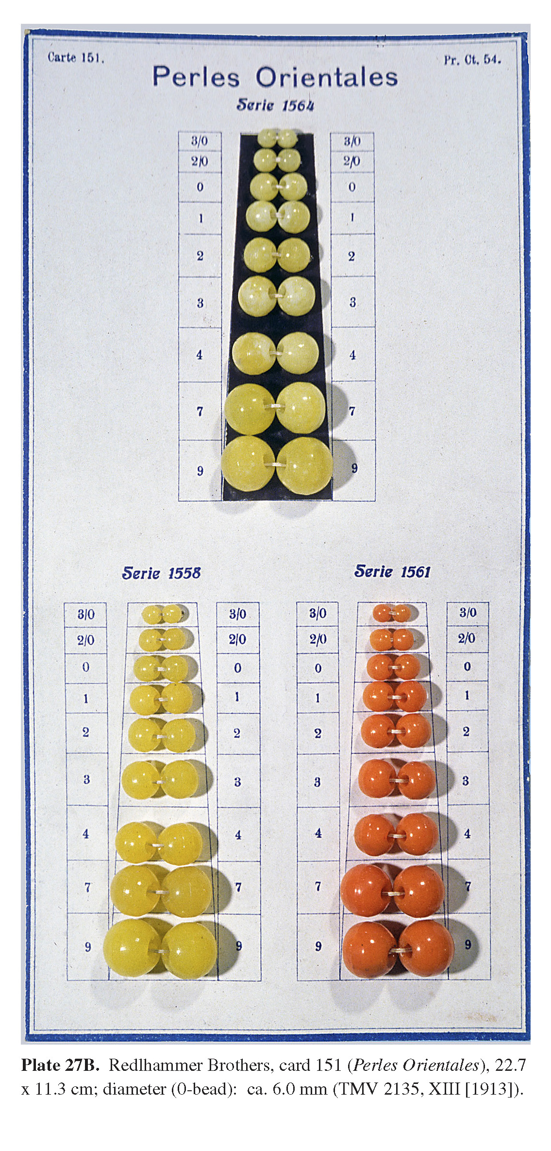 Plate 27B Redlhammer Brothers, card 151 (Perles Orientales), 22.7 x 11.3 cm; diameter (0-bead): ca. 6.0 mm (TMV 2135, XIII [1913]).