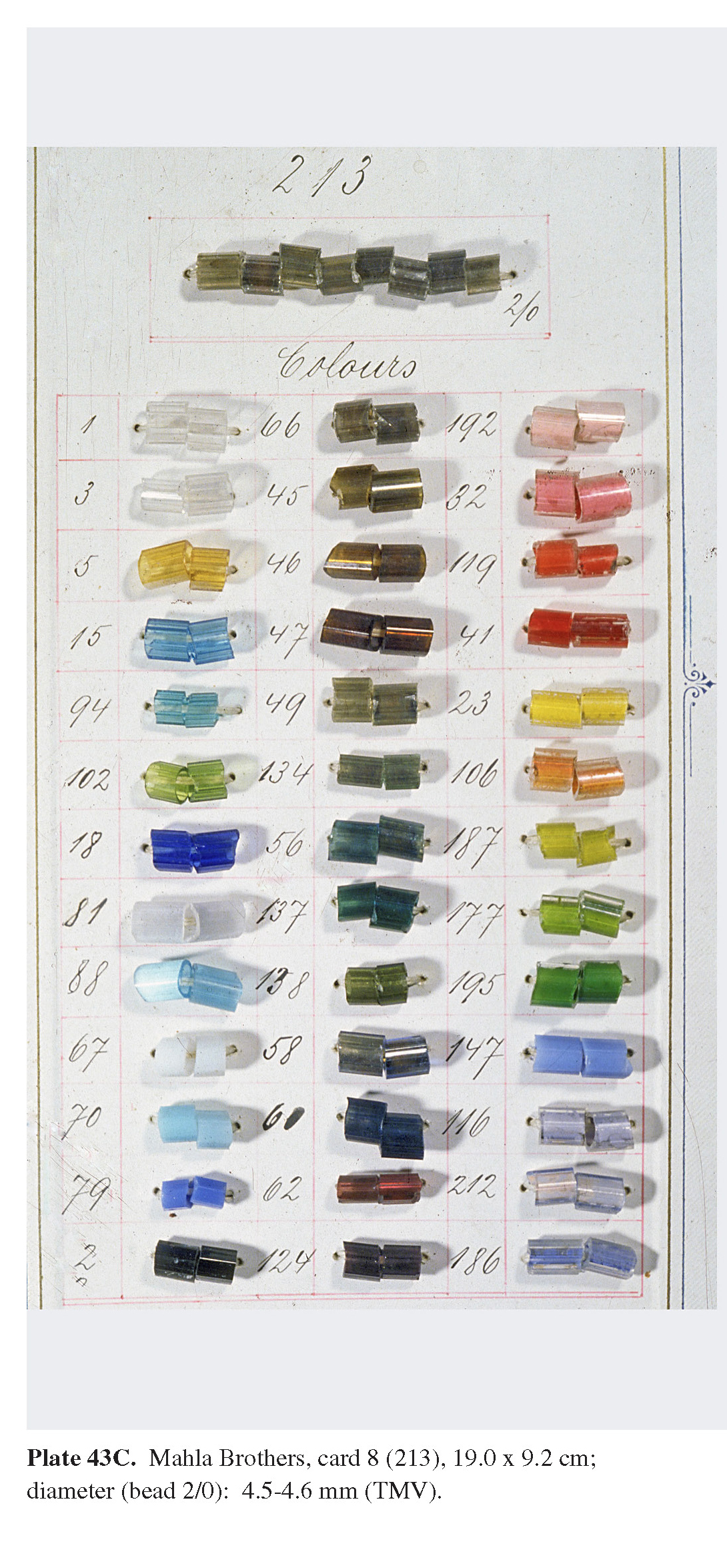 Plate 43C Mahla Brothers, card 8 (213), 19.0 x 9.2 cm; diameter (bead 2/0): 4.5-4.6 mm (TMV). 