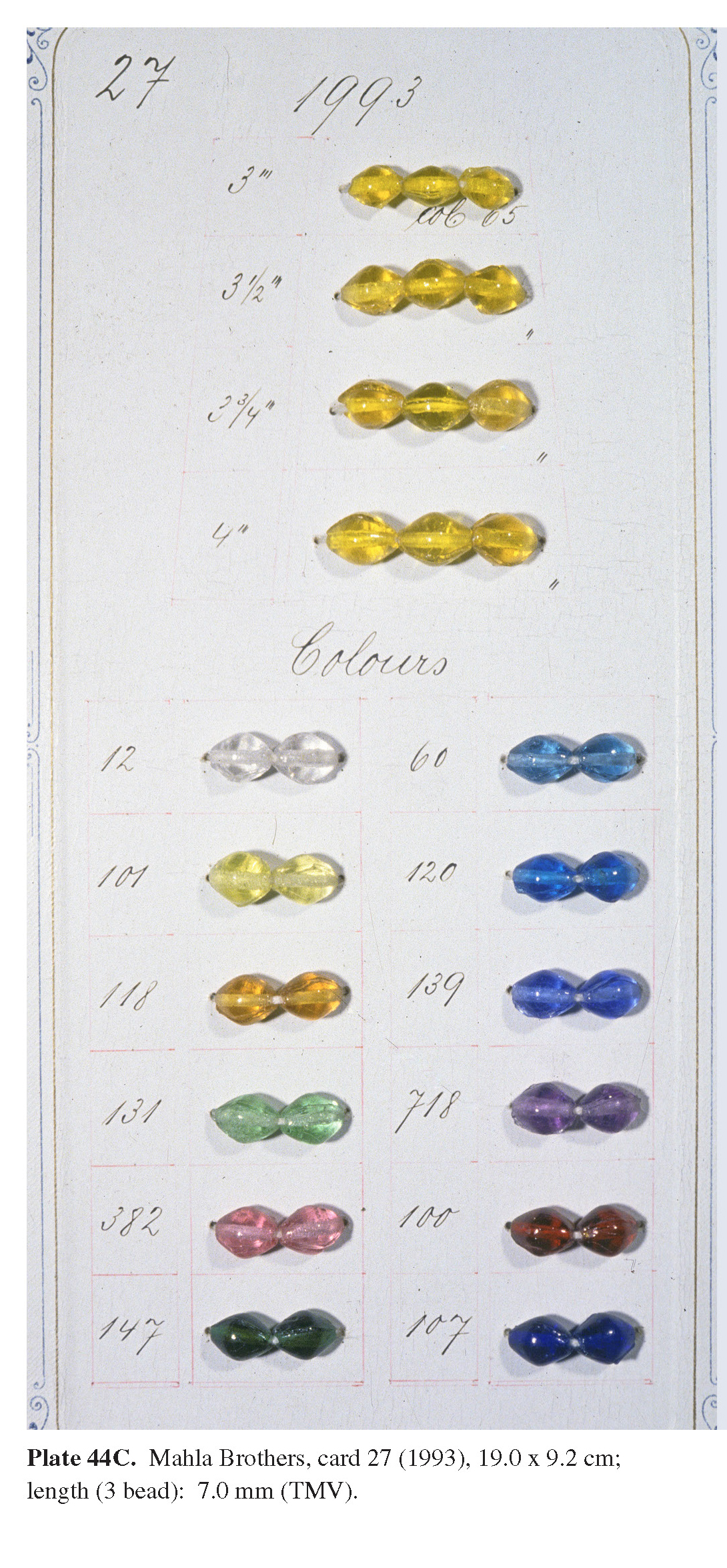 Plate 44C Mahla Brothers, card 27 (1993), 19.0 x 9.2 cm; length (3 bead): 7.0 mm (TMV).