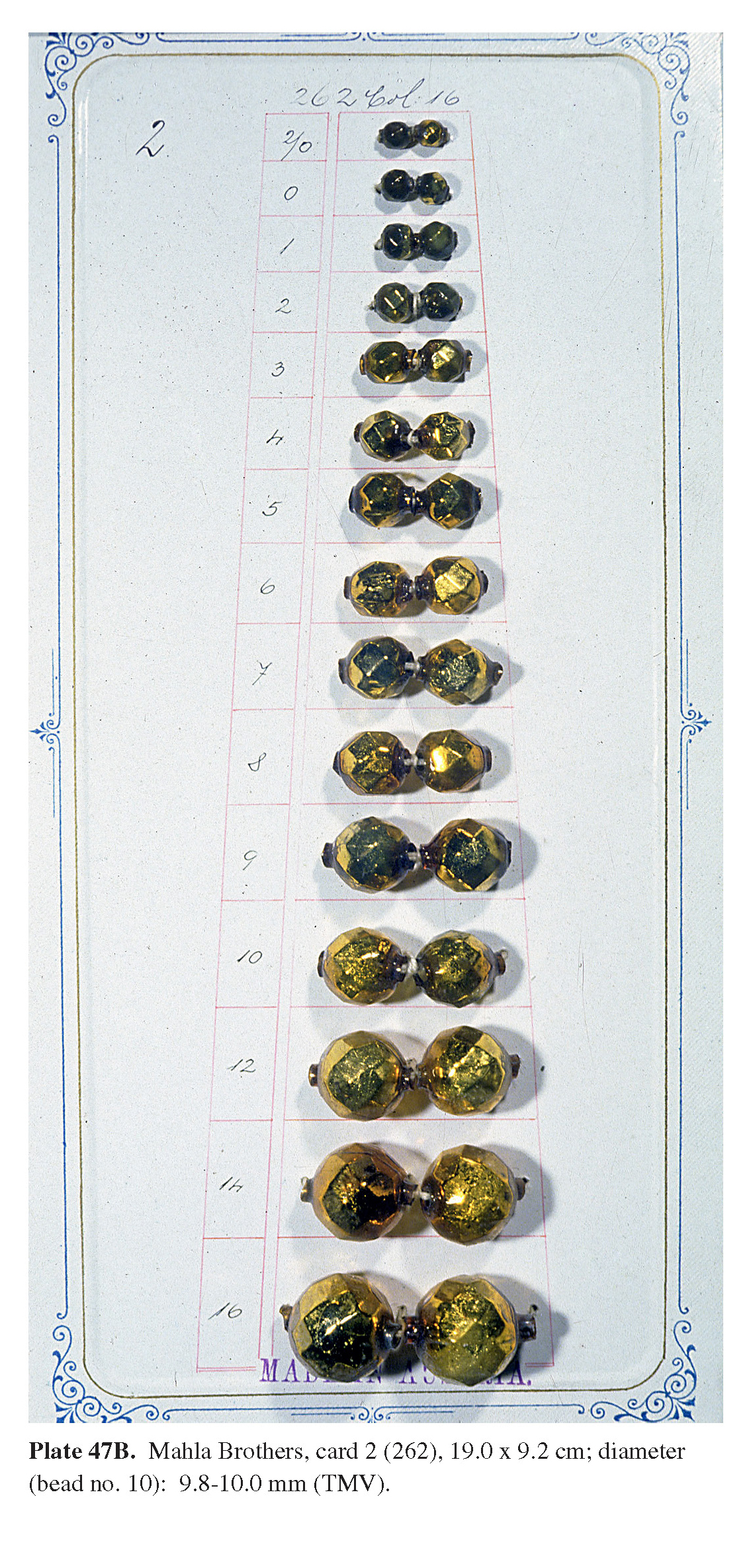 Plate 47B Mahla Brothers, card 2 (262), 19.0 x 9.2 cm; diameter (bead no. 10): 9.8-10.0 mm (TMV).